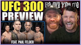 BELIEVE YOU ME Podcast: UFC 300 Preview Spectacular Ft. Paul Felder