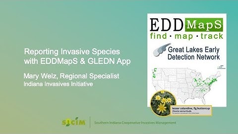 Reporting Invasive Species  with EDDMapS & GLEDN App