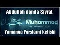 Abdulloh domla Siyrat 4-Dars Yamanga Forslarni kelishi