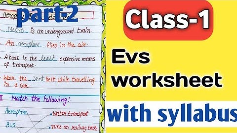 class-1 Evs, complete syllabus with worksheet. part2