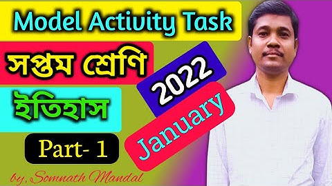 Class 7 History Model Activity Task Part 1 (January) // Wbbse Model Activity Task 2022
