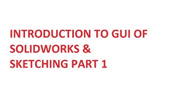 Solidworks Tutorials Series Part 1|Solidworks Introduction to GUI AND sketching in Hindi