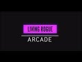 Living rogue  arcade  future bass