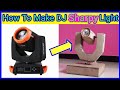 How To Make Dj Sharpy Beam Light At Home Easy Method | Dj Sharpy light कैसे बनाये|