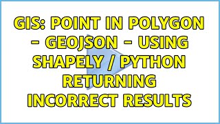 GIS: Point in Polygon - geojson - using Shapely / Python returning incorrect results