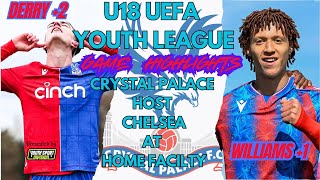 U18 CRYSTAL PALACE RISING STAR WILLAMS & DERRY RALLY BACK IN 2ND HALF AGAINST CHELSEA 6 GOALS IN 90!