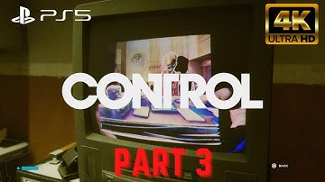 CONTROL ULTIMATE EDITION PS5 Gameplay Walkthrough Part 3 [4K 60fps] (FULL GAME)