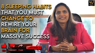 8 sleeping habits that you must change to rewire your brain for massive success - Dr Meghana Dikshit
