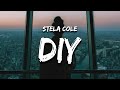 Stela cole  diy lyrics