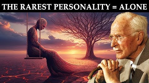 Why The Rarest Personality Type Is Destined To Be Alone - Carl Jung