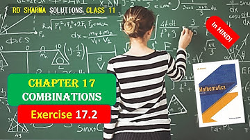 RD SHARMA SOLUTIONS CLASS 11 CHAPTER 17 Combinations  Ex 17.2 Complete in HINDI