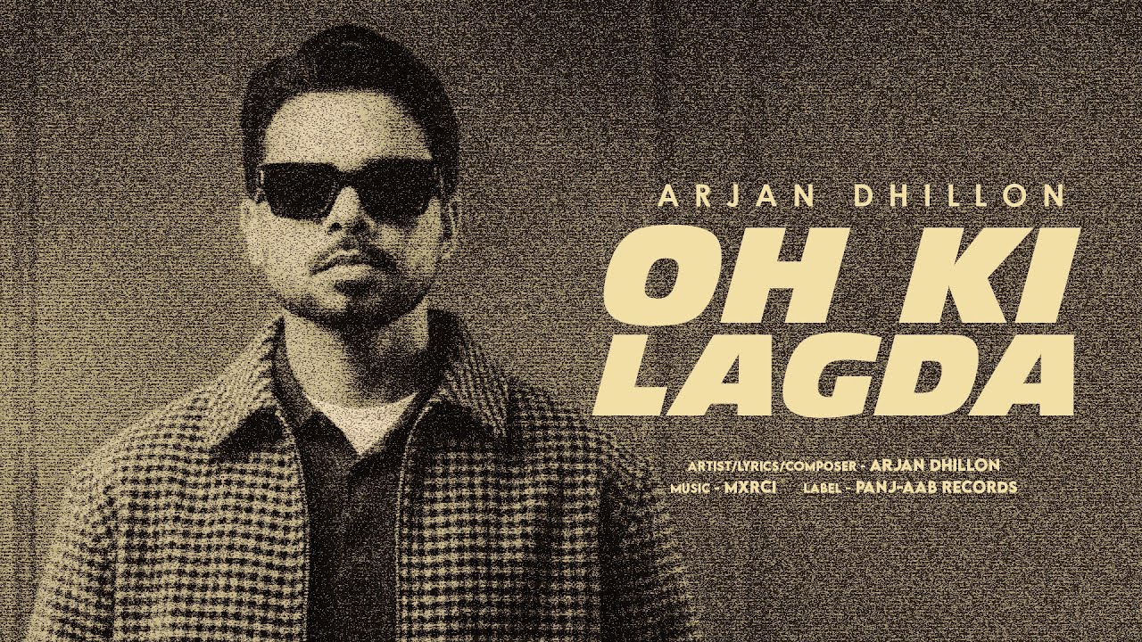 Oh Ki Lagda - Arjan Dhillon (Official Album) | New Punjabi Songs 2026