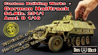 Custom 1/16 German Halftrack Sd.Kfz. 251/1  Ausf.D Das Werk Full Detail  Gold Medal HeritageCon 16!