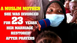 A MUSLIM MOTHER WAS DIVORCED FOR 23 YEARS HER MARRIAGE WAS RESTORED BACK AFTER PRAYERS