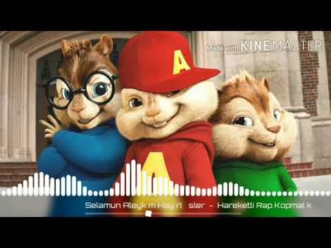 Selamun aleykum hayirli isler (OZK REMIX) Hareketli rap version chipmunks