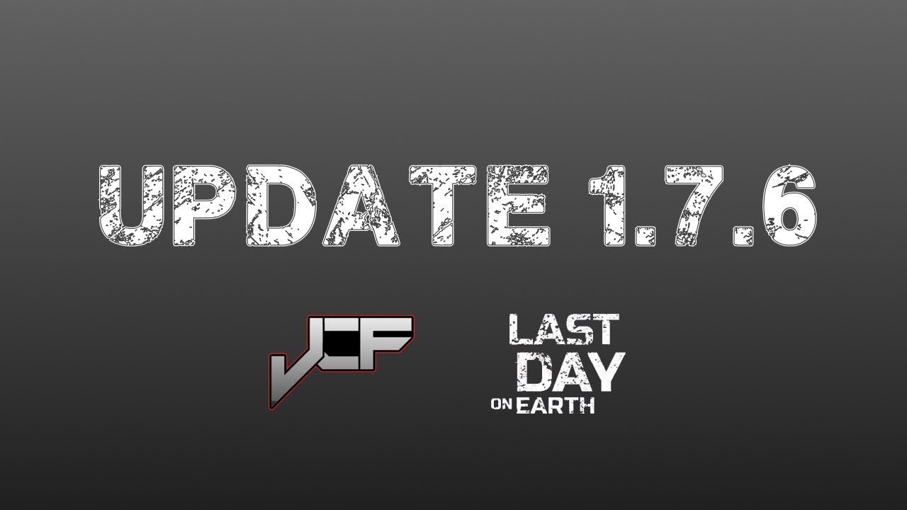 Last Day on Earth: Update 1.7.6 (v.1.7.6) (Vid#105) last day on earth atv