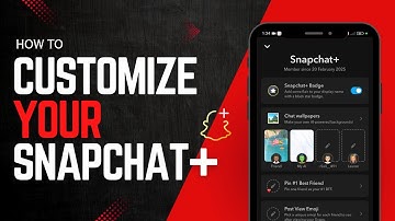 Customize Your App With Snapchat+