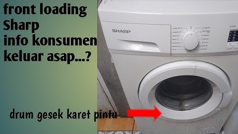 mesin cuci front loading Sharp keluar asap/info dari pemiliknya