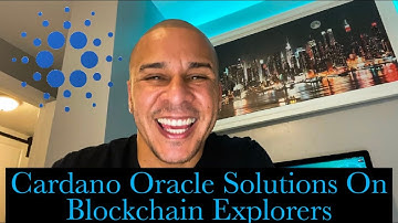 Investing in Cardano, Oracle Solution On Cardano Blockchain Explorer