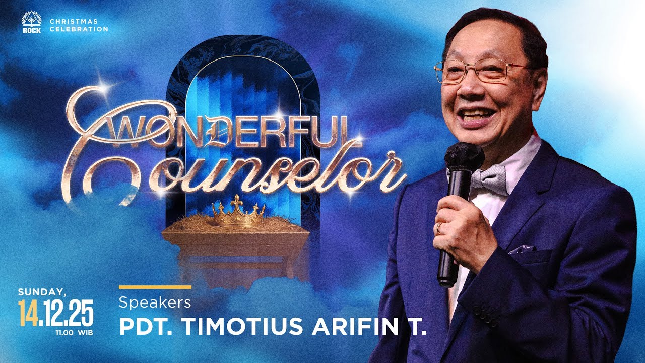 Wonderful Counselor I 2025 12 14 I Pdt. Dr. Ir. Timotius Arifin Tedjasukmana  I Jakarta Rock Center