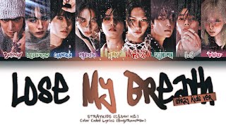 (KARAOKE) STRAY KIDS「Lose My Breath (Stray Kids Ver.)」- 9 Members (You as member) Color Coded Lyrics