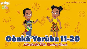 OÒNKÀ 11-20  | OKANLA | AN ORIGINAL YORUBA NUMBER CHANT BY YORUBA FOR KIDZ | Learn Yoruba Numbers