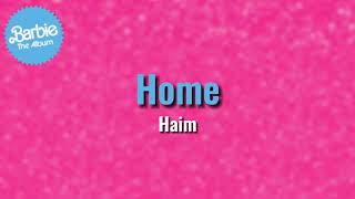 Haim - Home (From Barbie: The Album) (Audio)