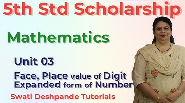 Scholarship 5th Std Mathematics - Unit 03 Face, Place Value of a digit and Expanded Form of a Number