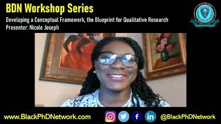 BDN Workshop Series: Developing a Conceptual Framework, the Blueprint for Qualitative Research