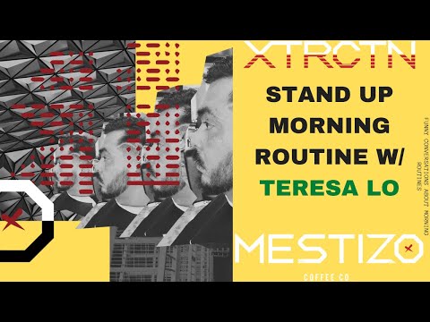Stand Up Morning Routine with Teresa Lo