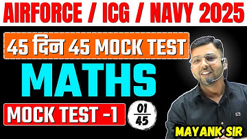 Maths Mock test - 01 For Airforce / Navy / Icg | Airforce Math Class by Mayank sir