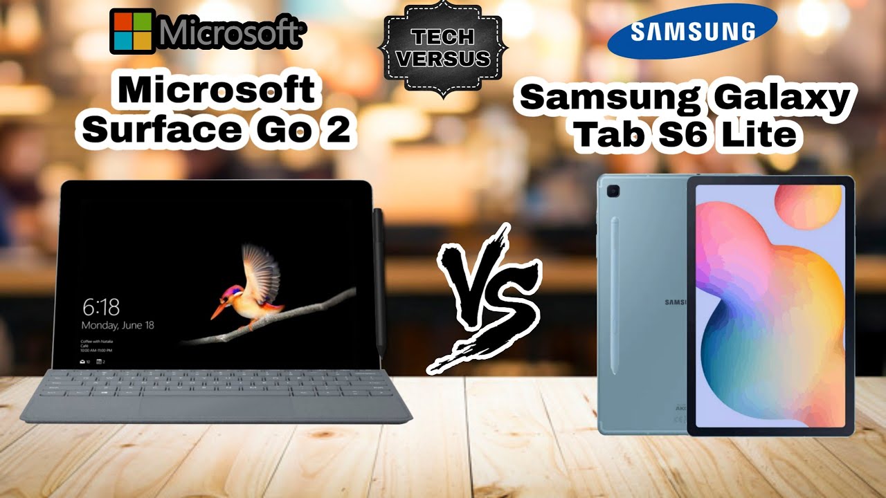 Samsung Galaxy Tab S6 Vs Microsoft Surface Pro 7 MICROSOFT SURFACE GO 2 VS SAMSUNG GALAXY TAB S6 LITE | PROS AND CONS