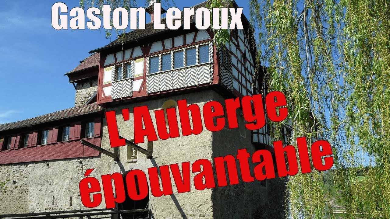 Livre audio : L'Auberge épouvantable, Gaston Leroux