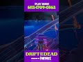 Drift Of The Dead - UEFN HALLOWEEN Special Map