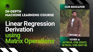 Linear Regression Derivation using Matrix Operations | Machine Learning Lecture 48 | The cs Underdog