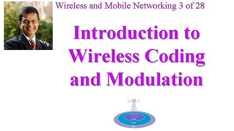 CSE 574-14-03: Introduction to Wireless Coding and Modulation