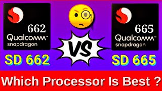 Snapdragon 662 vs Snapdragon 665 | Snapdragon 665 vs Snapdragon 662 | sd 662 vs sd 665