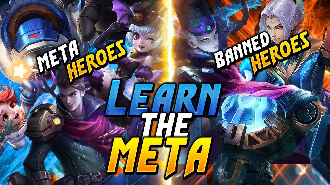 Learn The Meta Meta Build Meta Pick Meta Ban Mobile Legends Bang Bang Youtube Learn The Meta Meta Build Meta Pick Meta Ban Mobile Legends Bang Bang Youtube
