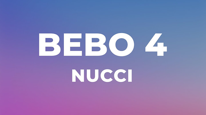 Nucci - BeBo 4 (Tekst)