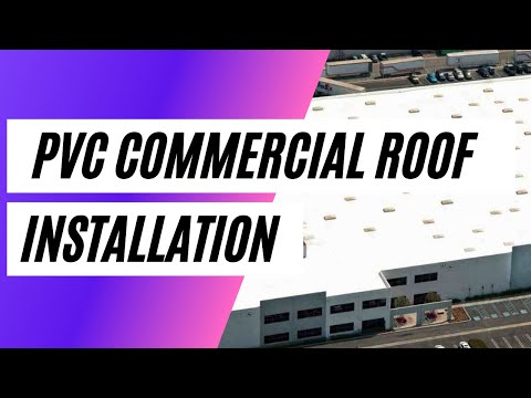 PVC Installation - Commercial Roof