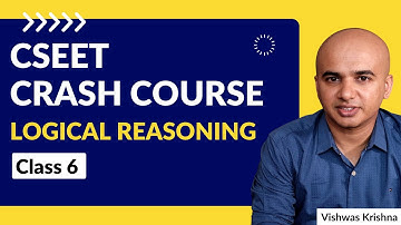 Logical Reasoning : Lecture 06 CSEET #CSEET #crashcourse #CompanySecretary #cseetlive