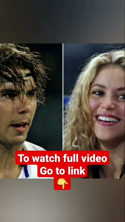 BREAKING: Shakira and Rafael Nadal was with a secret relation .😱