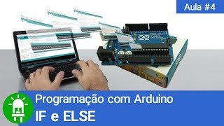 Curso de Arduino - Aula 04 - IF e ELSE