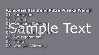 Download Lagu Kompilasi Bangreng Putra Pusaka Wangi MP3