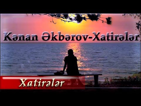 Kenan Akberov - Xatireler (Şeir) Yeni