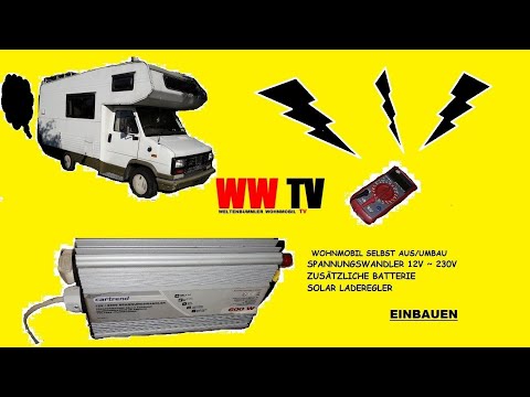 Wohnmobil Selbstausbau zusätzliche Batterie, Spannungswandler, Solar laderegler, Globetrotter TV