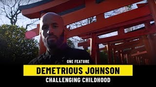 Demetrious Johnson Shaped By Challenging Childhood | ONE Feature