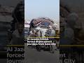 Al Jazeera follows forced displacement journeys from Gaza City | AJ #shorts