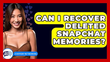 Can I Recover Deleted Snapchat Memories? - Everyday-Networking