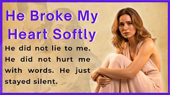 He Broke My Heart Softly | Learn English Through Story Level 1 | Graded Reader (A1 | A2) ✅